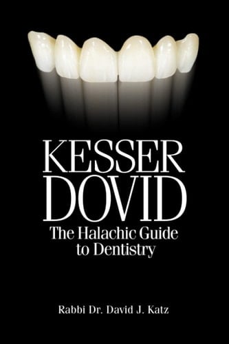 Kesser Dovid: The Halachic Guide to Dentistry