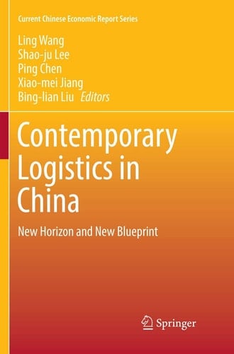 Contemporary Logistics in China New Horizon and New Blueprint