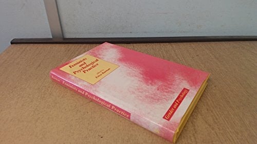 Feminists and Psychological Practice (Gender and Psychology)