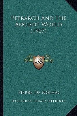 Petrarch And The Ancient World (1907)