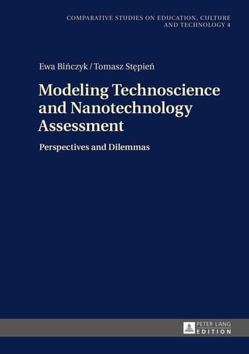 Modeling Technoscience and Nanotechnology Assessment Perspectives and Dilemmas