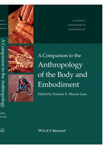 A Companion to the Anthropology of the Body and Embodiment