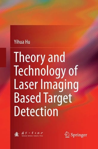 Theory and Technology of Laser Imaging Based Target Detection