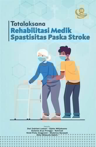 Tatalaksana Rehabilitasi Medik Spastisitas Paska Stroke