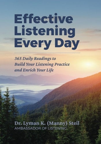 Effective Listening Every Day - 365 Daily Readings to Build Your Listening Practice and Enrich Your Life