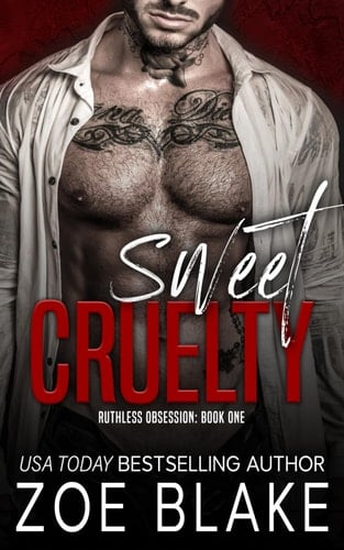 Sweet Cruelty A Dark Mafia Romance