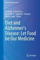 Diet and Alzheimer's Disease: Let Food be Our Medicine