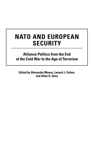 NATO and European Security: Alliance Politics from the End of the Cold War to the Age of Terrorism