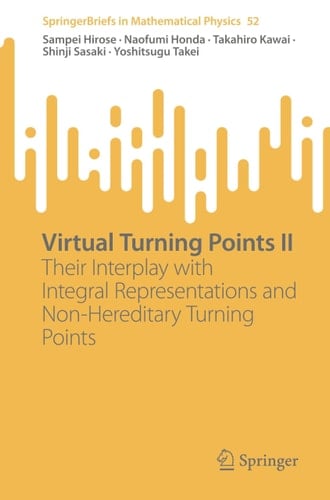 Virtual Turning Points II Their Interplay with Integral Representations and Non-Hereditary Turning Points