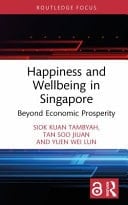 Happiness and Wellbeing in Singapore Beyond Economic Prosperity