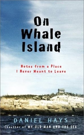 On Whale Island: Notes from a Place I Never Meant to Leave (Highbridge Distribution)