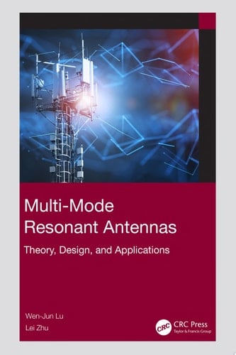 Multi-Mode Resonant Antennas Theory, Design, and Applications