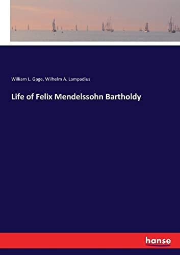Life of Felix Mendelssohn Bartholdy