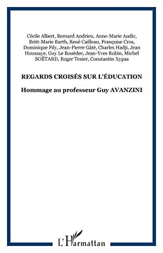Regards croisés sur l'éducation hommage au professeur Guy Avanzini