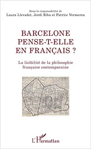 Barcelone pense-t-elle en français? la lisibilité de la philosophie française contemporaine