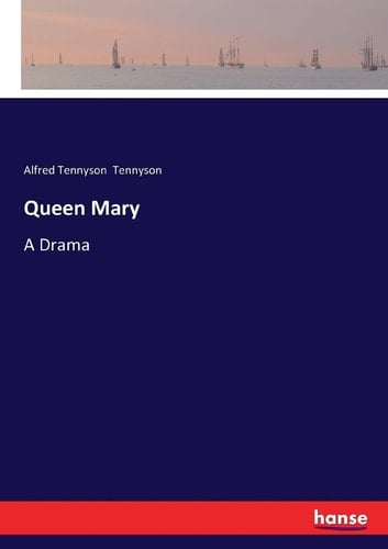 Queen Mary A Drama