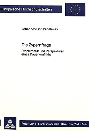 Die Zypernfrage Problematik und Perspektiven eines Dauerkonflikts