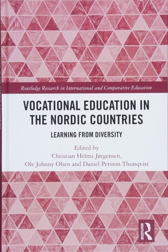 Vocational Education in the Nordic Countries Learning from Diversity