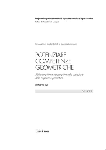 Potenziare competenze geometriche - vol. 1 Abilità cognitive e metacognitive nella costruzione della cognizione geometrica dai 6 agli 11 anni