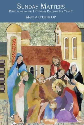 Sunday Matters Reflections on the Lectionary Readings for Year C