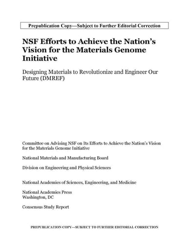 NSF Efforts to Achieve the Nation's Vision for the Materials Genome Initiative Designing Materials to Revolutionize and Engineer Our Future (DMREF)