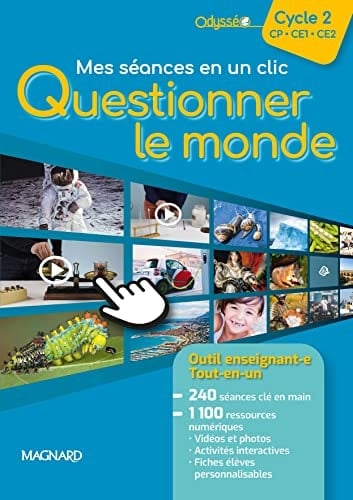 Mes séances en un clic Questionner le monde Cycle 2 Odysséo Outil enseignant-e tout-en-un