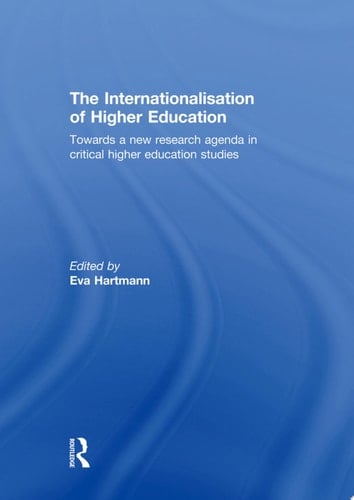 The Internationalisation of Higher Education Towards a new research agenda in critical higher education studies