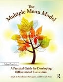 The Multiple Menu Model A Practical Guide for Developing Differentiated Curriculum