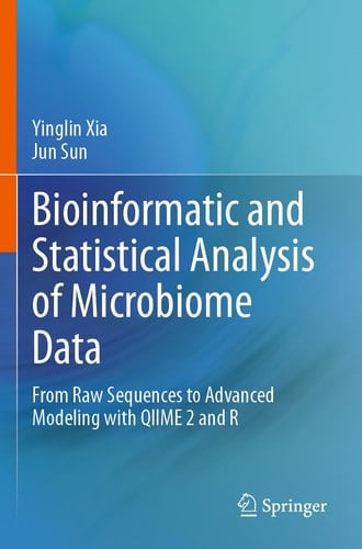 Bioinformatic and Statistical Analysis of Microbiome Data From Raw Sequences to Advanced Modeling with QIIME 2 and R