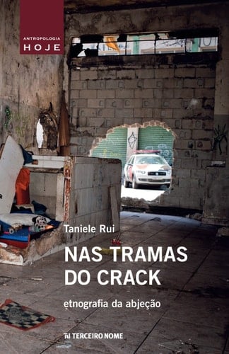 Nas tramas do crack etnografia da abjeção