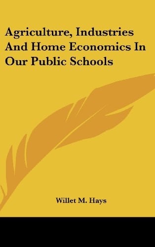 Agriculture, Industries And Home Economics In Our Public Schools