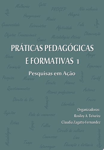 PRÁTICAS PEDAGÓGICAS E FORMATIVAS 1 Pesquisas em Ação
