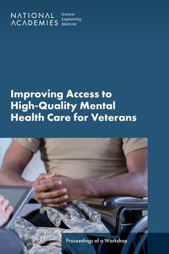 Improving Access to High-Quality Mental Health Care for Veterans Proceedings of a Workshop