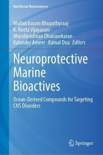 Neuroprotective Marine Bioactives - Ocean-Derived Compounds for Targeting CNS Disorders