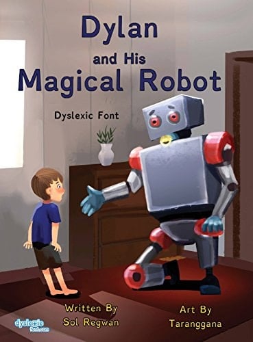 Dylan and His Magical Robot Dyslexic Font