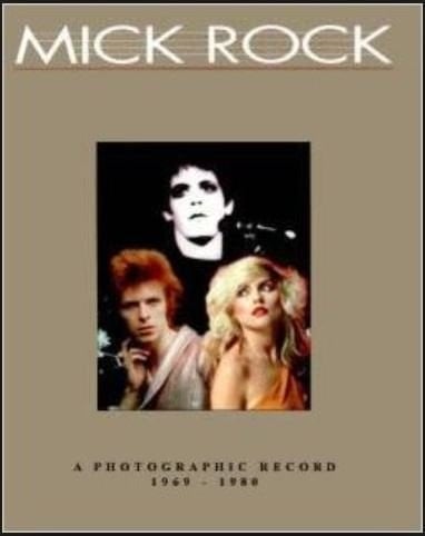 Mick Rock A Photographic Record 1969-1980