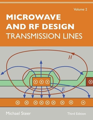 Microwave and RF Design, Volume 2 Transmission Lines