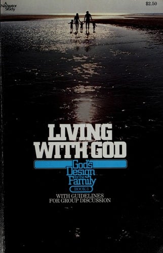 God's Design for the Family: Living with God