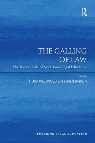 The Calling of Law The Pivotal Role of Vocational Legal Education
