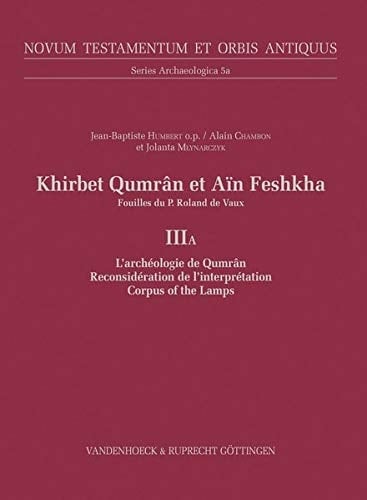 Khirbet Qumrân et Aïn Feshkha Fouilles du P. Roland de Vaux