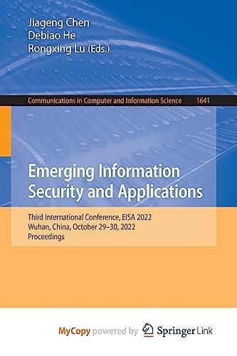 Emerging Information Security and Applications Third International Conference, EISA 2022, Wuhan, China, October 29-30, 2022, Proceedings
