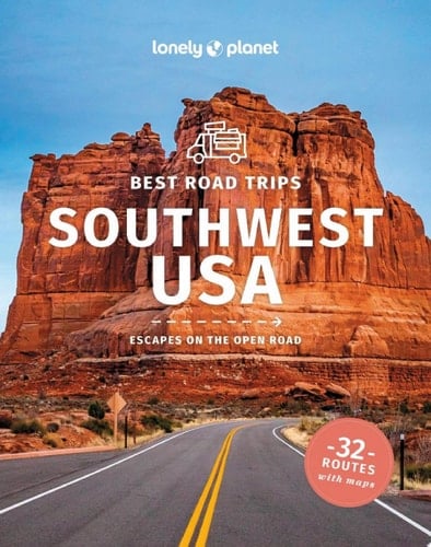 Travel Guide Best Road Trips Southwest USA