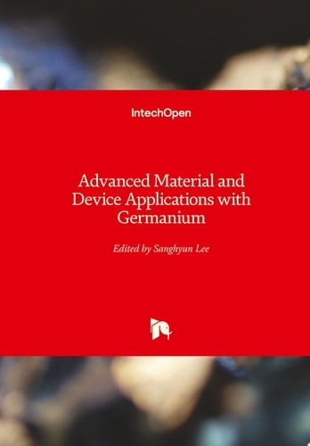 Advanced Material and Device Applications with Germanium