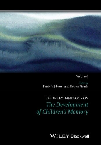 The Wiley Handbook on the Development of Children's Memory