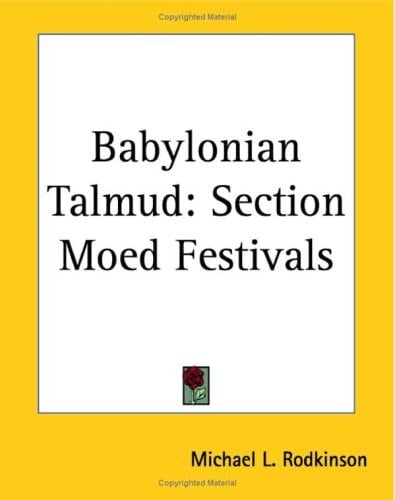 Babylonian Talmud: Section Moed Festivals