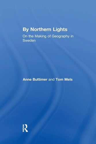 By Northern Lights On the Making of Geography in Sweden
