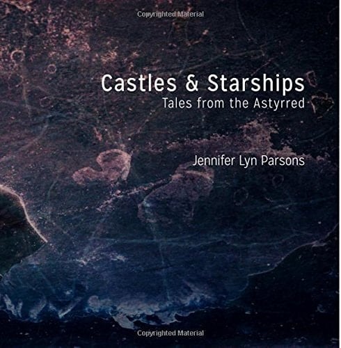 Castles and Starships Tales from the Astyrred