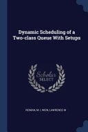 Dynamic Scheduling of a Two-Class Queue with Setups