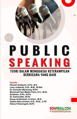 PUBLIC SPEAKING : Teori dalam Menguasai Keterampilan Berbicara yang Baik
