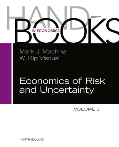 Handbook of the Economics of Risk and Uncertainty